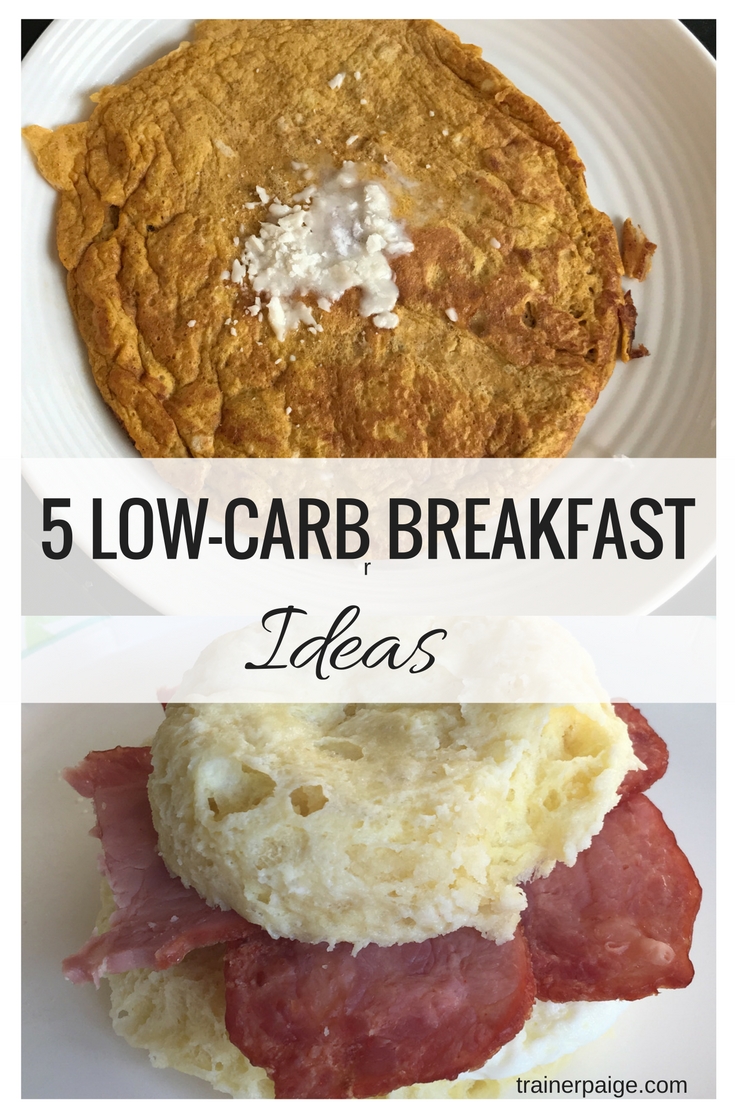 My Top 5 Healthy Low Carb Breakfasts - Paige Kumpf
